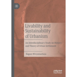 Livability and Sustainability of Urbanism: An Interdisciplinary Study on History and Theory of Urban Settlement