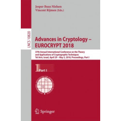 Advances in Cryptology – EUROCRYPT 2018: 37th Annual International Conference on the Theory and Applications of Cryptographic Techniques, Tel Aviv, Israel, April 29 - May 3, 2018 Proceedings, Part I
