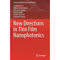 New Directions in Thin Film Nanophotonics