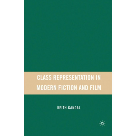 Class Representation in Modern Fiction and Film