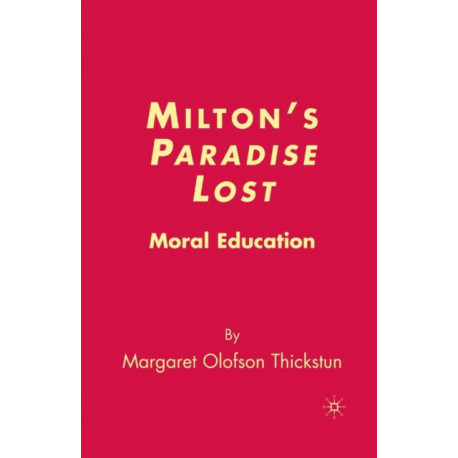 Milton’s Paradise Lost: Moral Education