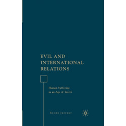Evil and International Relations: Human Suffering in an Age of Terror