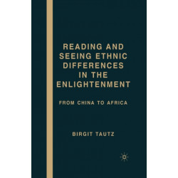 Reading and Seeing Ethnic Differences in the Enlightenment: From China to Africa