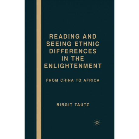 Reading and Seeing Ethnic Differences in the Enlightenment: From China to Africa