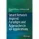 Smart Network Inspired Paradigm and Approaches in IoT Applications