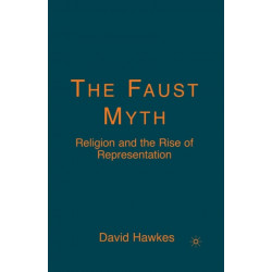 The Faust Myth: Religion and the Rise of Representation