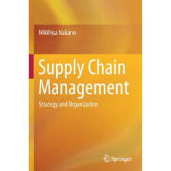 Supply Chain Management: Strategy and Organization