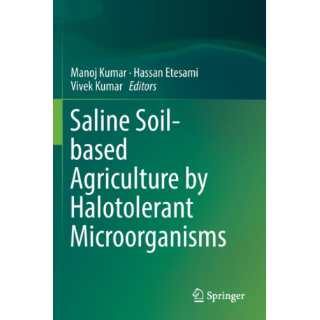 Saline Soil-based Agriculture by Halotolerant Microorganisms