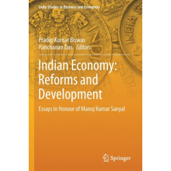 Indian Economy: Reforms and Development: Essays in Honour of Manoj Kumar Sanyal