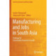 Manufacturing and Jobs in South Asia: Strategy for Sustainable Economic Growth