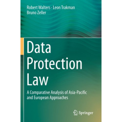 Data Protection Law: A Comparative Analysis of Asia-Pacific and European Approaches
