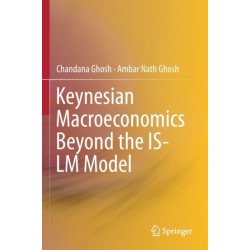 Keynesian Macroeconomics Beyond the IS-LM Model