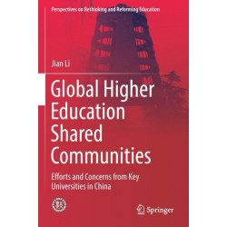 Global Higher Education Shared Communities: Efforts and Concerns from Key Universities in China