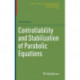 Controllability and Stabilization of Parabolic Equations