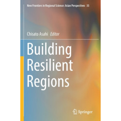 Building Resilient Regions