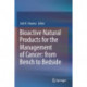 Bioactive Natural Products for the Management of Cancer: from Bench to Bedside