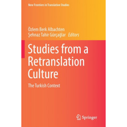 Studies from a Retranslation Culture: The Turkish Context