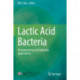 Lactic Acid Bacteria: Bioengineering and Industrial Applications
