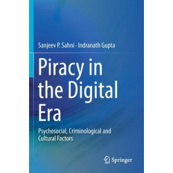 Piracy in the Digital Era: Psychosocial, Criminological and Cultural Factors