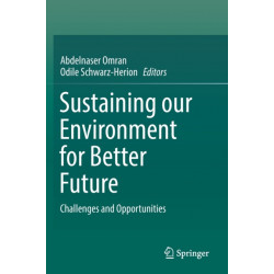 Sustaining our Environment for Better Future: Challenges and Opportunities