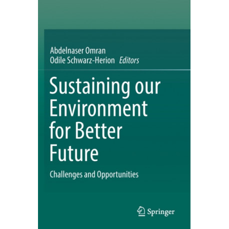 Sustaining our Environment for Better Future: Challenges and Opportunities