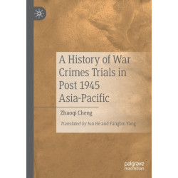 A History of War Crimes Trials in Post 1945 Asia-Pacific