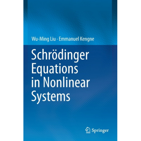 Schrodinger Equations in Nonlinear Systems