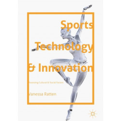 Sports Technology and Innovation: Assessing Cultural and Social Factors