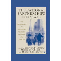 Educational Partnerships and the State: The Paradoxes of Governing Schools, Children, and Families