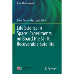 Life Science in Space: Experiments on Board the SJ-10 Recoverable Satellite