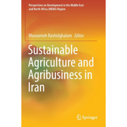 Sustainable Agriculture and Agribusiness in Iran