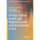 Disease, Human Health, and Regional Growth and Development in Asia