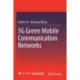 5G Green Mobile Communication Networks
