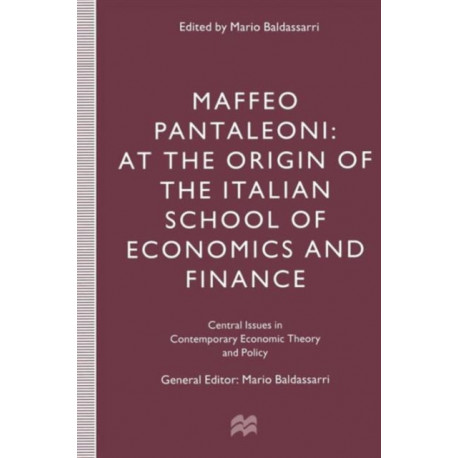 Maffeo Pantaleoni: At the Origin of the Italian School of Economics and Finance