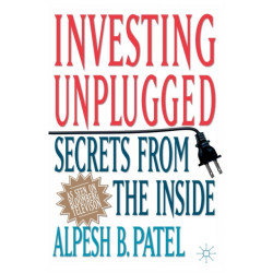 Investing Unplugged: Secrets from the Inside