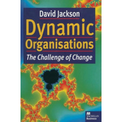 Dynamic Organisations: The Challenge of Change