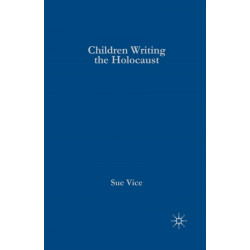 Children Writing the Holocaust