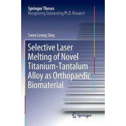 Selective Laser Melting of Novel Titanium-Tantalum Alloy as Orthopaedic Biomaterial