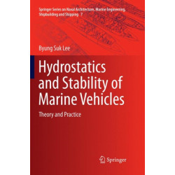 Hydrostatics and Stability of Marine Vehicles: Theory and Practice
