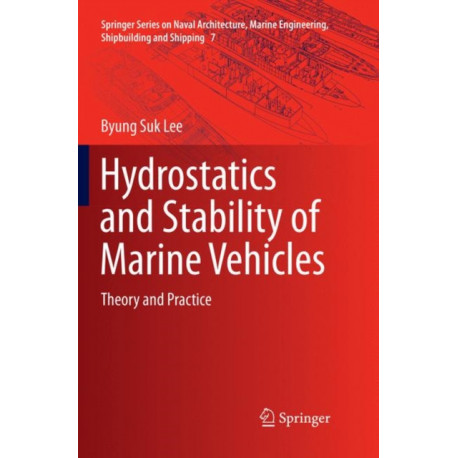 Hydrostatics and Stability of Marine Vehicles: Theory and Practice