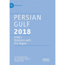Persian Gulf 2018: India's Relations with the Region