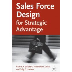Sales Force Design For Strategic Advantage