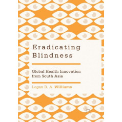 Eradicating Blindness: Global Health Innovation from South Asia