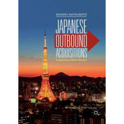 Japanese Outbound Acquisitions: Explaining What Works