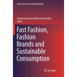 Fast Fashion, Fashion Brands and Sustainable Consumption