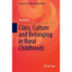 Class, Culture and Belonging in Rural Childhoods