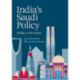 India's Saudi Policy: Bridge to the Future