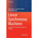 Linear Synchronous Machines: Application to Sustainable Energy and Mobility
