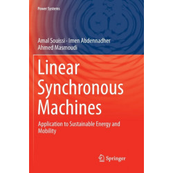 Linear Synchronous Machines: Application to Sustainable Energy and Mobility