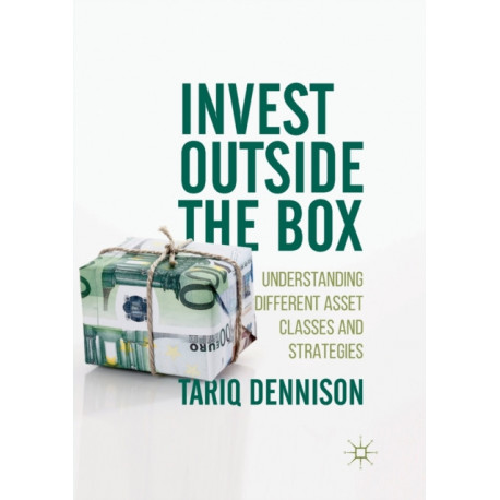 Invest Outside the Box: Understanding Different Asset Classes and Strategies